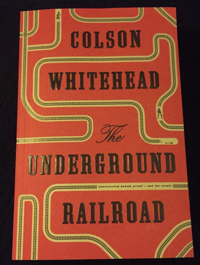 The Underground Railroad by Colson Whitehead