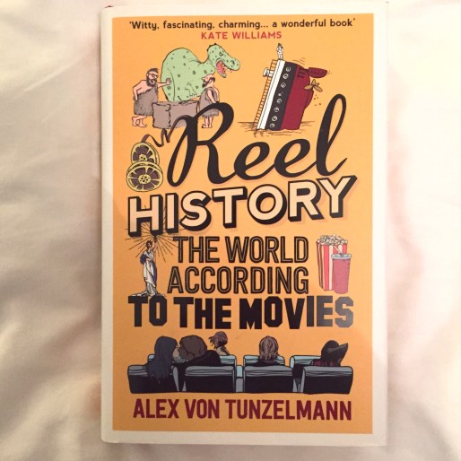 Cover of Reel History by Alex von Tunzelmann