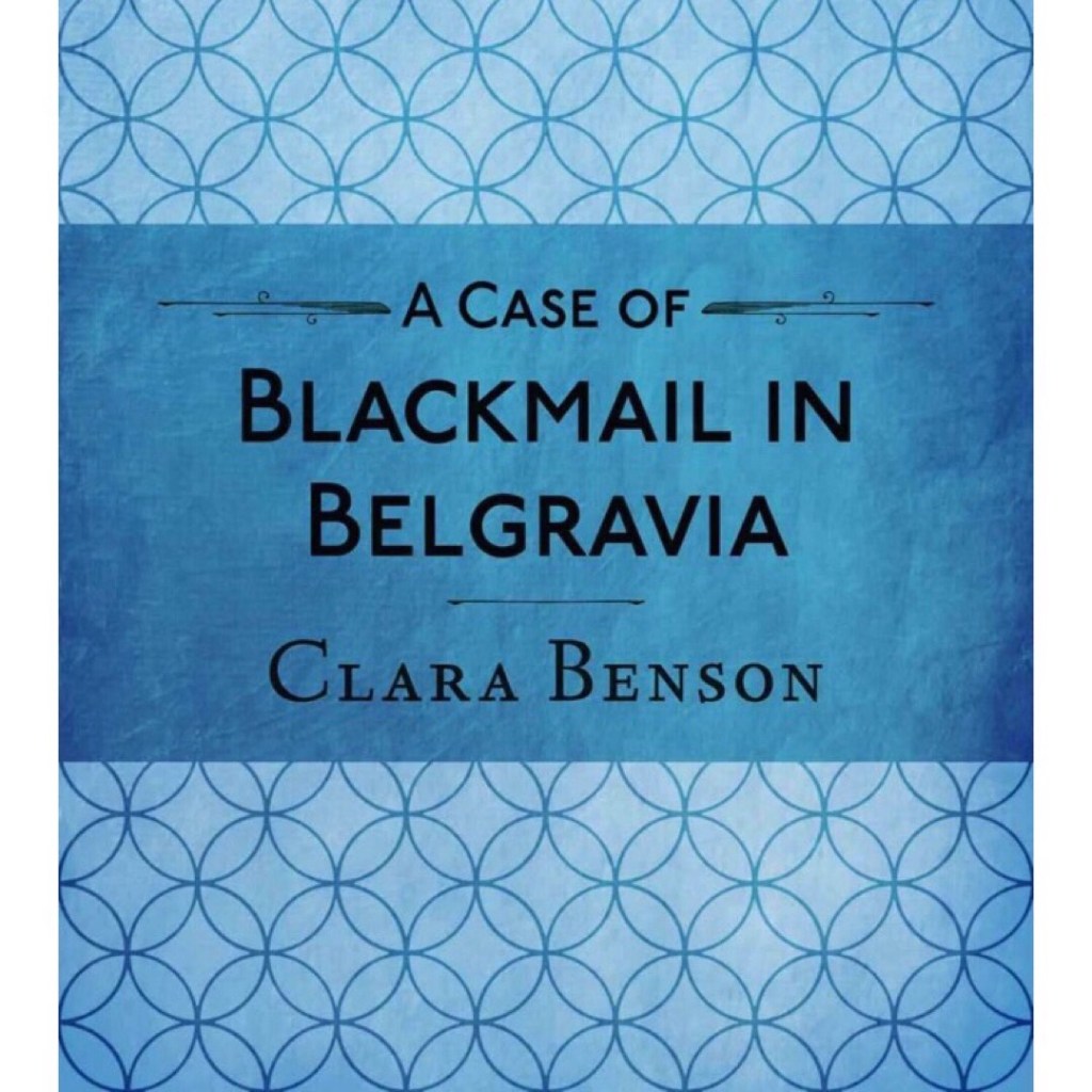 Part of the cover of A Case of Blackmail in Belgravia